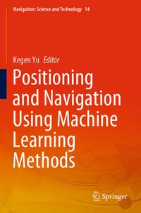 Enlarge image Cover: Positioning and Navigation Using Machine Learning Methods - Springer