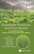 Cover: Sustainable Production And Food Security: An Overview Through Climate Smart Agricultural Interventions - World Scientific Publishing Co Pte Ltd