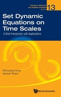 Cover: Set Dynamic Equations On Time Scales: A Brief Introduction With Applications - World Scientific Publishing Co Pte Ltd