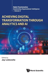 Enlarge image Cover: Achieving Digital Transformation Through Analytics And Ai - World Scientific Publishing Co Pte Ltd