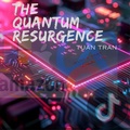Cover: The Quantum Resurgence - Tuan Tran