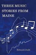 Cover: Three Music Stories from Maine - Creative Music Productions