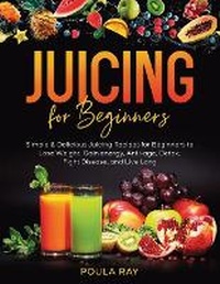 Enlarge image Cover: Juicing for Beginners - Staten House
