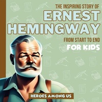 Abbildung von: Ernest Hemingway - Heroes Among Us