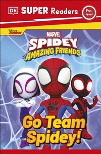 Abbildung von: DK Super Readers Pre-Level Marvel Spidey and His Amazing Friends Go Team Spidey! - DK Children