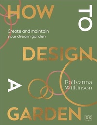 Abbildung von: How to Design a Garden - DK