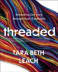 Cover: Threaded Bible Study Guide plus Streaming Video - HarperChristian Resources