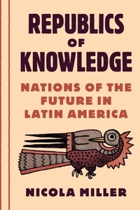Enlarge image Cover: Republics of Knowledge - Princeton University Press
