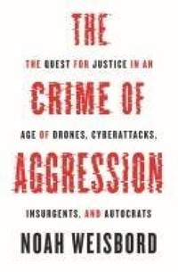 Enlarge image Cover: The Crime of Aggression - Princeton University Press