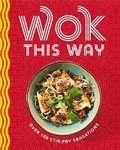 Cover: Wok This Way - Cider Mill Press Book Publishers LLC