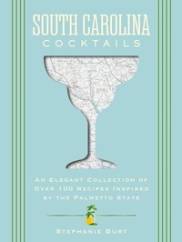 Abbildung von: South Carolina Cocktails - Cider Mill Press Book Publishers LLC