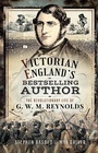 Cover: Victorian England's Bestselling Author - PEN & SWORD BOOKS