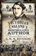 Cover: Victorian England's Bestselling Author - PEN & SWORD BOOKS