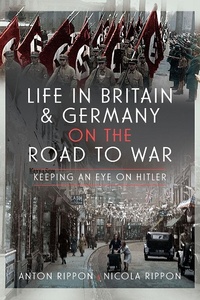 Abbildung von: Life in Britain and Germany on the Road to War - Pen & Sword