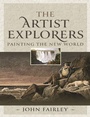 Cover: Artist Explorers - Pen & Sword
