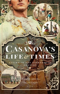 Bild: Casanova's Life and Times - Pen & Sword