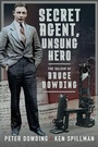 Cover: Secret Agent, Unsung Hero - Pen & Sword