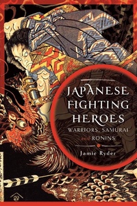 Bild: Japanese Fighting Heroes - Pen & Sword