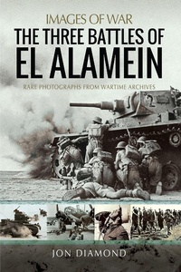 Abbildung von: Three Battles of El Alamein - Pen & Sword