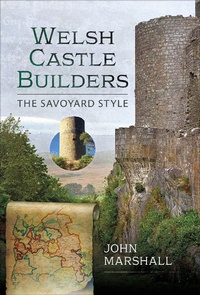 Enlarge image Cover: Welsh Castle Builders - PEN & SWORD BOOKS