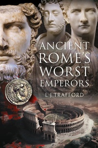 Enlarge image Cover: Ancient Rome's Worst Emperors - Pen & Sword