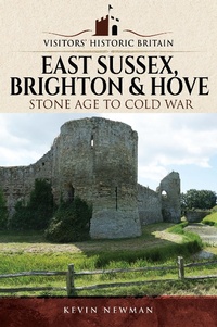 Bild vergrößern Bild: Visitors' Historic Britain: East Sussex, Brighton & Hove - Pen & Sword