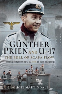Bild vergrößern Bild: Gunther Prien and U-47: The Bull of Scapa Flow - Pen & Sword