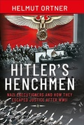 Cover: Hitler's Henchmen - PEN & SWORD BOOKS