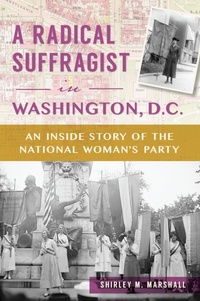 Bild: A Radical Suffragist in Washington, D.C. - The History Press