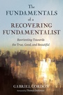 Bild: The Fundamentals of a Recovering Fundamentalist - Wipf and Stock Publishers