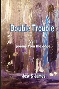 Cover: Double Trouble Vol 1 - poems from the edge - Silver Bow Publishing
