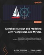 Cover: Database Design and Modeling with PostgreSQL and MySQL - Packt Publishing