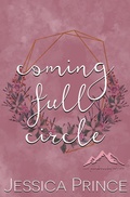 Cover: Coming Full Circle Special Edition - Jessica Prince Books LLC