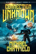 Cover: Connection Unknown (Builders Legacy, #1) - Michael Chatfield