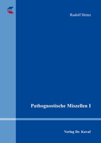 Enlarge image Cover: Pathognostische Miszellen I - Kovac, Dr. Verlag