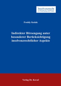 Abbildung von: Indirekter Börsengang unter besonderer Berücksichtigung insolvenzrechtlicher Aspekte - Kovac, Dr. Verlag