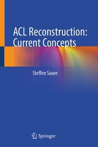 Abbildung von: ACL Reconstruction: Current Concepts - Springer