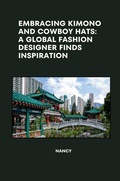 Cover: Embracing Kimono and Cowboy Hats: A Global Fashion Designer Finds Inspiration - tredition