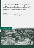 Cover: Conflicts over Water Management and Water Rights from the End of Antiquity to Industrialisation - Franz Steiner Verlag
