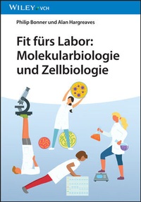Abbildung von: Fit fürs Labor: Molekularbiologie und Zellbiologie - Wiley-VCH
