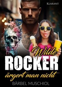 Enlarge image Cover: Wilde Rocker ärgert man nicht. Rockerroman - Romance Verlag