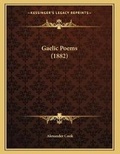 Cover: Gaelic Poems (1882) - Kessinger Publishing