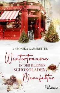 Abbildung von: Winterträume in der kleinen Schokoladenmanufaktur - beHEARTBEAT