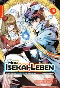 Abbildung von: Mein Isekai-Leben - Mit der Hilfe von Schleimen zum mächtigsten Magier einer anderen Welt 18 - Altraverse GmbH
