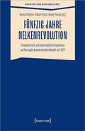 Cover: F&uuml;nfzig Jahre Nelkenrevolution - transcript