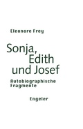 Cover: Sonja, Edith und Josef - Urs Engeler