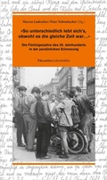 Cover: &raquo;So unterschiedlich lebt sich's, obwohl es die gleiche Zeit war.&laquo; - Uni-Press Graz