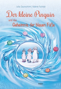 Abbildung von: Der kleine Pinguin und das Geheimnis der blauen Füße - edition keiper