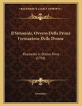 Cover: Il Simonide, Ovvero Della Prima Formazione Delle Donne - Kessinger Publishing