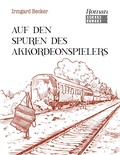 Cover: Auf den Spuren des Akkordeonspielers - B&uuml;cken & Sulzer